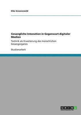Gesangliche Intonation in Gegenwart digitaler Medien