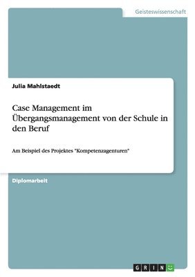 bokomslag Case Management im Übergangsmanagement von der Schule in den Beruf