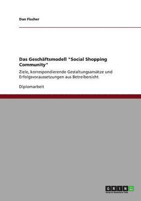 bokomslag Das Geschftsmodell &quot;Social Shopping Community&quot;