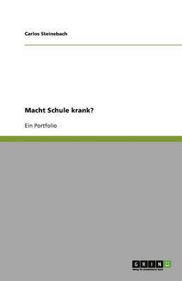 Carlos Steinebach - Macht Schule krank?, Häftad