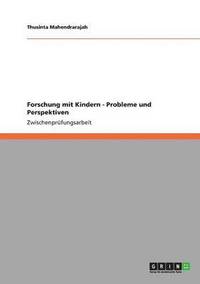 bokomslag Forschung mit Kindern - Probleme und Perspektiven