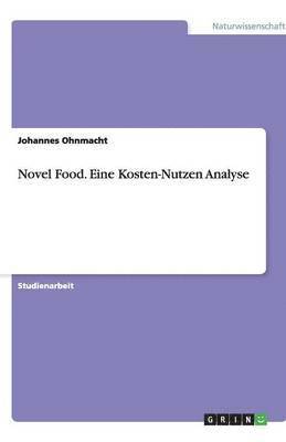 bokomslag Novel Food. Eine Kosten-Nutzen Analyse