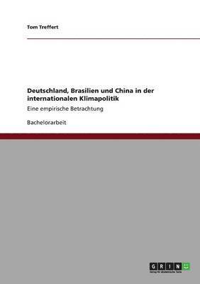 Deutschland, Brasilien und China in der internationalen Klimapolitik 1