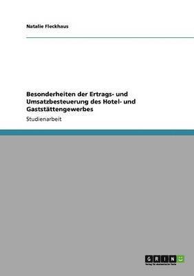 bokomslag Besonderheiten der Ertrags- und Umsatzbesteuerung des Hotel- und Gaststättengewerbes