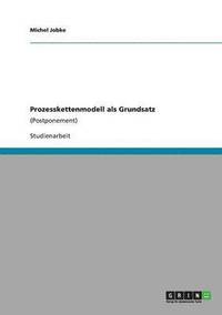 bokomslag Prozesskettenmodell als Grundsatz