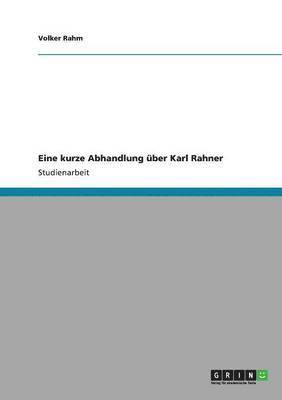 bokomslag Eine kurze Abhandlung ber Karl Rahner