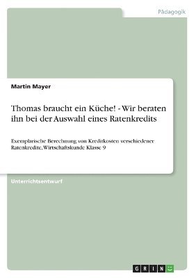 Thomas braucht ein Kche! - Wir beraten ihn bei der Auswahl eines Ratenkredits 1