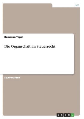 bokomslag Die Organschaft im Steuerrecht