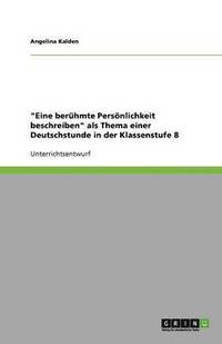 bokomslag 'Eine Beruhmte Personlichkeit Beschreiben' ALS Thema Einer Deutschstunde in Der Klassenstufe 8