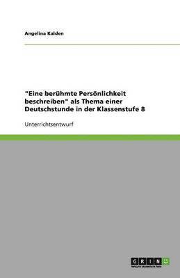 bokomslag 'Eine Beruhmte Personlichkeit Beschreiben' ALS Thema Einer Deutschstunde in Der Klassenstufe 8