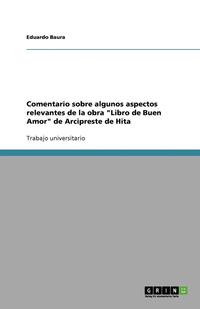 bokomslag Comentario Sobre Algunos Aspectos Relevantes de la Obra Libro de Buen Amor de Arcipreste de Hita