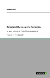 bokomslag Benedicto XIII, un espiritu humanista