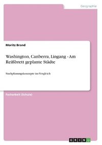 bokomslag Washington, Canberra, Lingang - Am Reibrett geplante Stdte