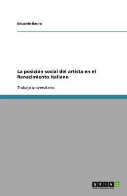 La posicion social del artista en el Renacimiento italiano 1