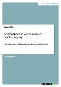 bokomslag Zeitknappheit in Zeiten globaler Beschleunigung