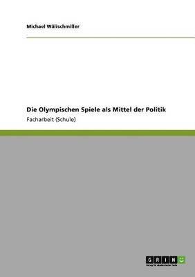 Die Olympischen Spiele als Mittel der Politik 1