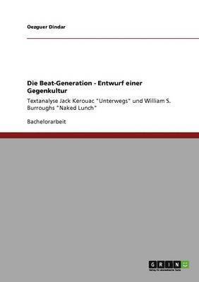 Beat-Generation - Entwurf einer Gegenkultur