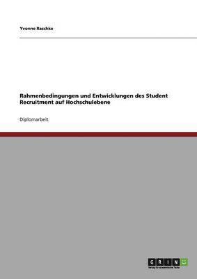 bokomslag Rahmenbedingungen und Entwicklungen des Student Recruitment auf Hochschulebene
