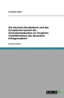 Die deutsche Bundesbank und das Europaische System der Zentralnotenbanken im Vergleich 1