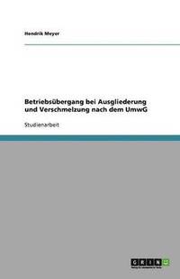 bokomslag Betriebsubergang Bei Ausgliederung Und Verschmelzung Nach Dem Umwg