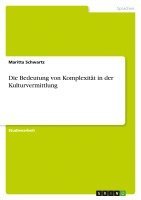 Die Bedeutung Von Komplexitat in Der Kulturvermittlung 1