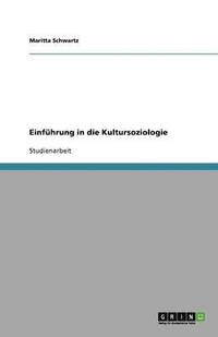 bokomslag Einf hrung in Die Kultursoziologie