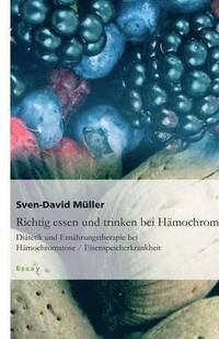 bokomslag Richtig Essen Und Trinken Bei Hamochromatose