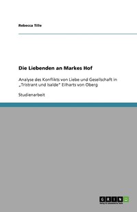 bokomslag Die Liebenden an Markes Hof