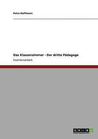 bokomslag Der dritte Pdagoge. Das Klassenzimmer