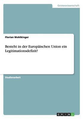 bokomslag Besteht in Der Europaischen Union Ein Legitimationsdefizit?