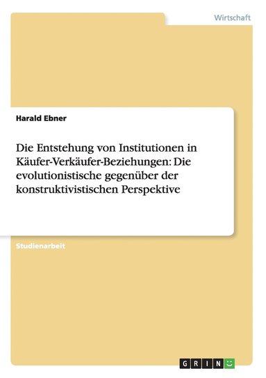 bokomslag Die Entstehung von Institutionen in Kufer-Verkufer-Beziehungen