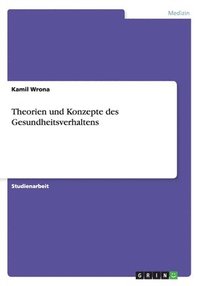 bokomslag Theorien und Konzepte des Gesundheitsverhaltens