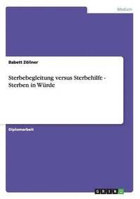 bokomslag Sterbebegleitung versus Sterbehilfe