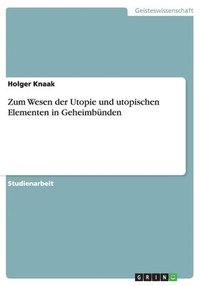 bokomslag Zum Wesen Der Utopie Und Utopischen Elementen in Geheimbunden