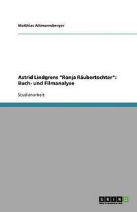bokomslag Astrid Lindgrens "Ronja Räubertochter": Buch- und Filmanalyse