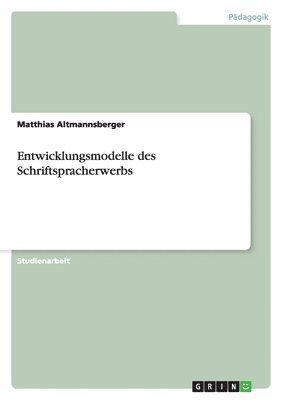 Entwicklungsmodelle des Schriftspracherwerbs