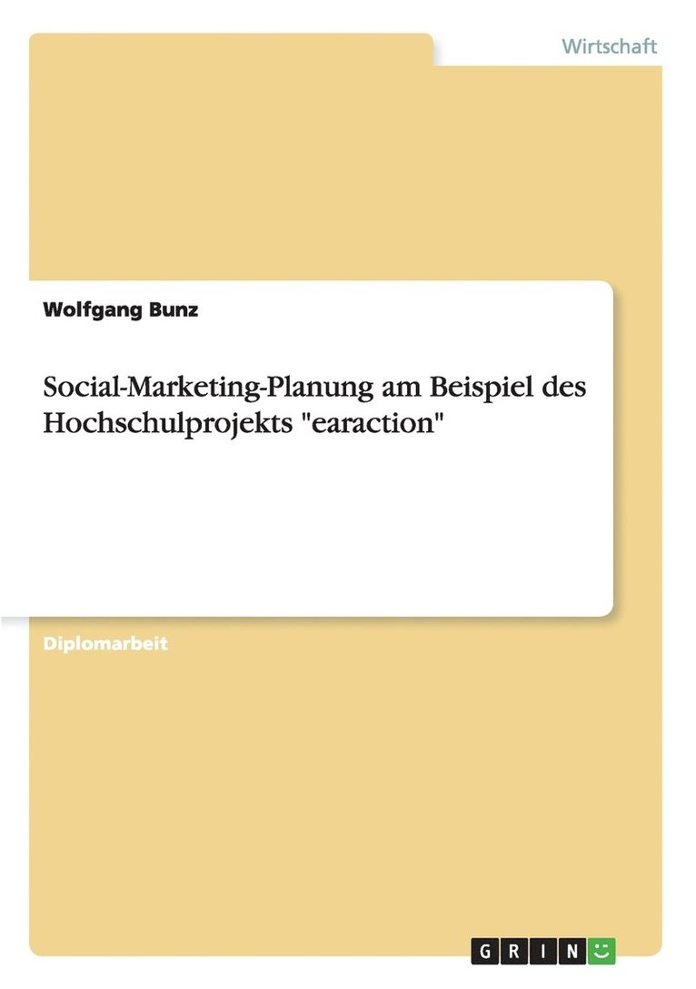 Social-Marketing-Planung am Beispiel des Hochschulprojekts 'earaction' 1