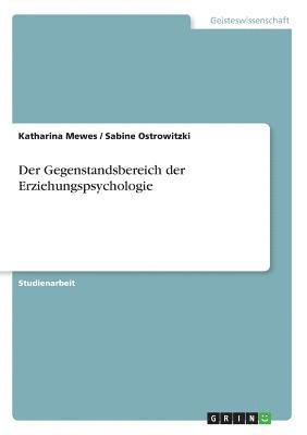 Katharina Mewes, Sabine Ostrowitzki - Gegenstandsbereich der Erziehungspsychologie, Häftad