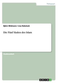 bokomslag Die Fnf Sulen des Islam