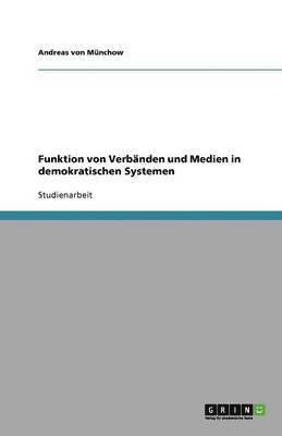 bokomslag Funktion von Verbänden und Medien in demokratischen Systemen