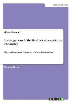 Investigations in the field of carbene-boron chemistry 1