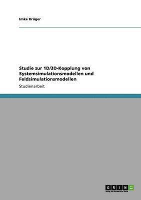 Studie Zur 1d/3D-Kopplung Von Systemsimulationsmodellen Und Feldsimulationsmodellen 1