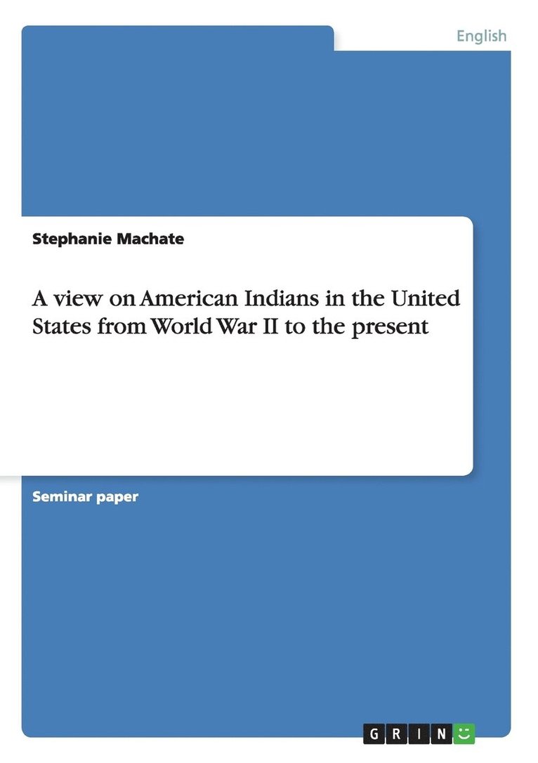 Stephanie Machate - view on American Indians in the United States from World War II to the present, Häftad