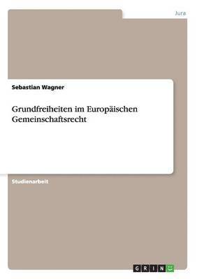 bokomslag Grundfreiheiten im Europischen Gemeinschaftsrecht