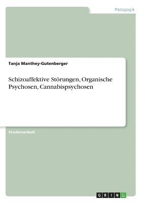 bokomslag Schizoaffektive Storungen, Organische Psychosen, Cannabispsychosen