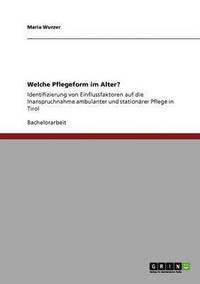 bokomslag Welche Pflegeform im Alter?