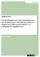 bokomslag Berufsbildungsgesetz Und Konsolidierung Des Dualen Systems. Geschichte, Politische Realisierung, Bildungsstrukturelle Und Padagogische Implikationen