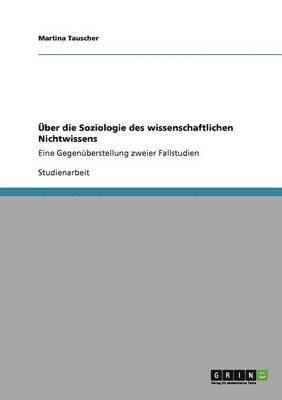 ber die Soziologie des wissenschaftlichen Nichtwissens 1