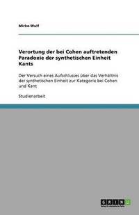 bokomslag Verortung Der Bei Cohen Auftretenden Paradoxie Der Synthetischen Einheit Kants