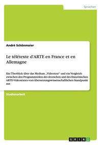 bokomslag Le Teletexte D'Arte En France Et En Allemagne